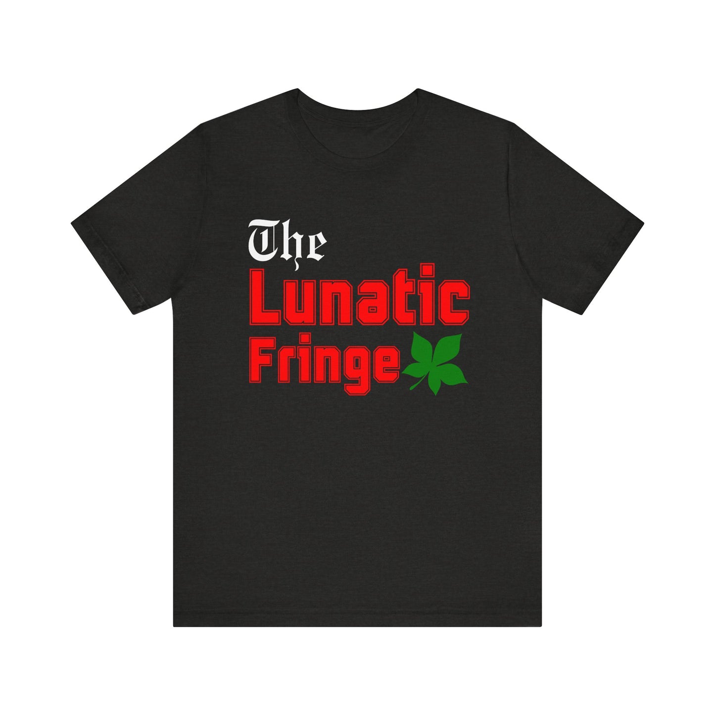 THE Lunatic Fringe