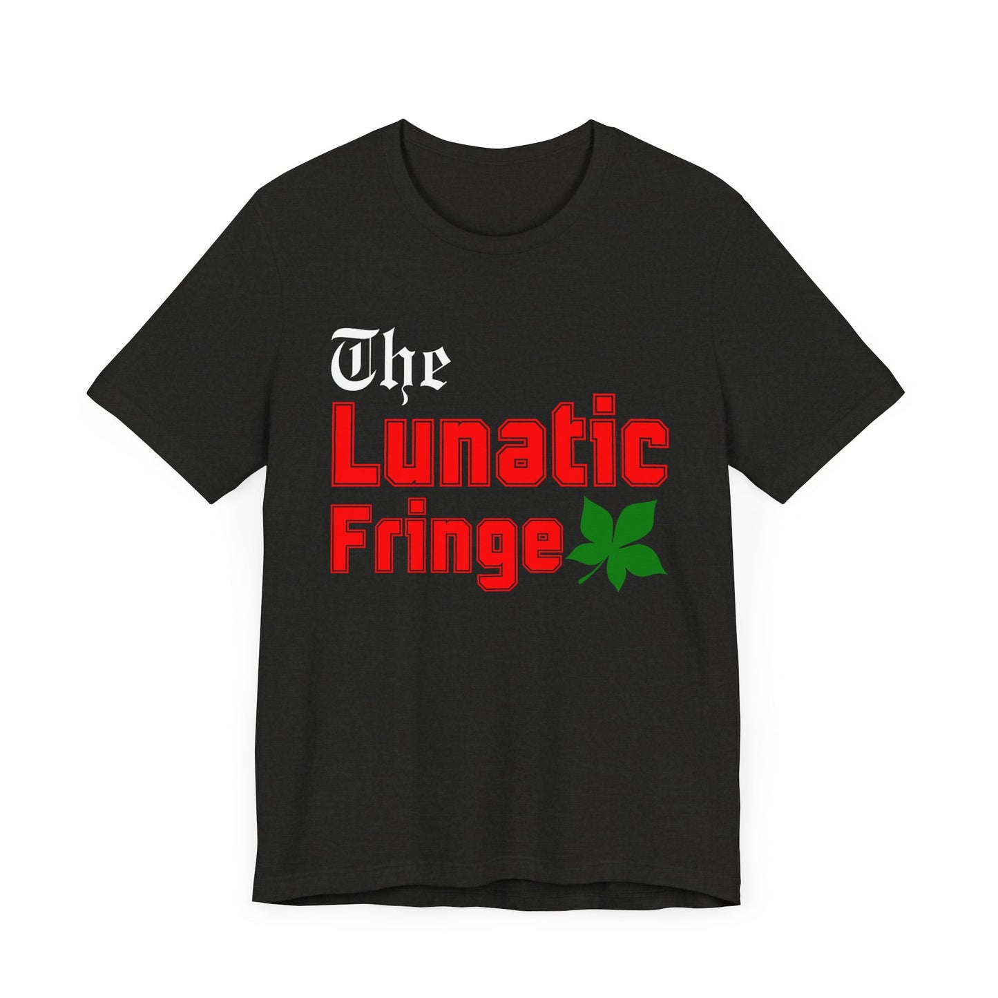 THE Lunatic Fringe