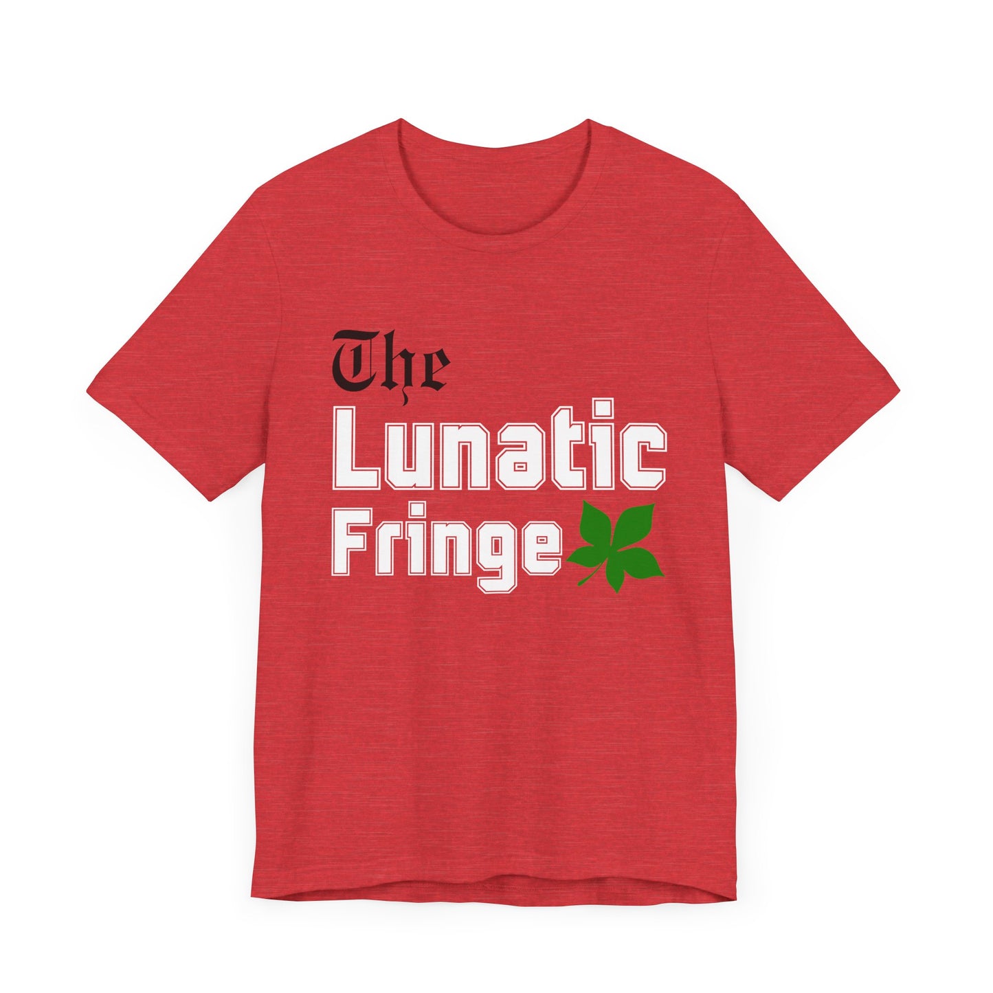 THE Lunatic Fringe